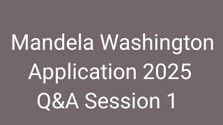 2025 Mandela Washington Fellowship Application QampA 1 [upl. by Antipas268]