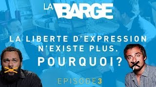 La Barge  La Liberté dExpression nExiste Plus Pourquoi EP 34 [upl. by Idissac944]