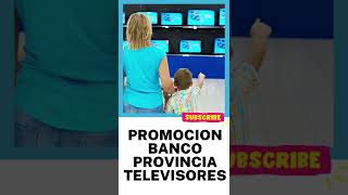 Promoción Banco Provincia Televisores ¿Cómo Comprar Televisores en 24 Cuotas shorts [upl. by Jaworski]