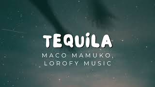 Music Tequila Maco Mamuko Lorofy [upl. by Felt]