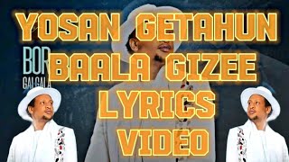 Yosan Getahun Baala Gizee Lyrics new Oromo music [upl. by Turner]