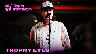 Trophy Eyes Cover DMAs ‘Silver’ for Like A Version [upl. by Enomar]