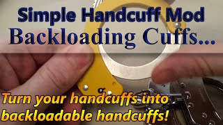 Feature Mod Your Handcuffs Add BackLoading Capability Easily [upl. by Aknayirp]