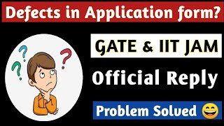 Defects in GATE amp IIT JAM Application form  How to Rectify  Official Reply  Problem Solved 😄 [upl. by Soalokcin586]