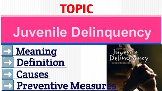 Juvenile Delinquency  Meaning Definition Causes Preventive Measures notes gnm psychology [upl. by Laerol]