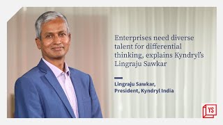 Enterprises need diverse talent for differential thinking explains Kyndryl Indias Lingraju Sawkar [upl. by Llenehc82]