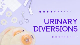 Urinary Diversions [upl. by Peti]