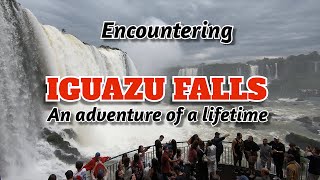 Iguazu Falls An Adventure of a Lifetime [upl. by Aimit120]