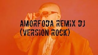 Amorfoda  Remix DJ Version Rock Bad Bunny [upl. by Augie82]