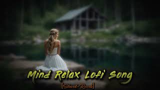 Hum tere Bina abhi ji nahi 💐 lofi songs [upl. by Llenram]