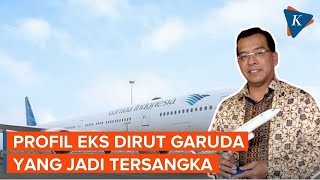 Profil Emirsyah Satar Eks Direktur Utama Garuda Indonesia yang Tersandung Kasus Korupsi Pengadaan P [upl. by Ailet800]