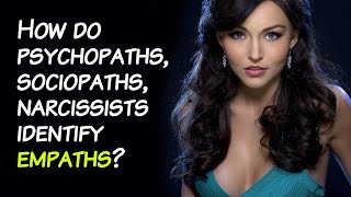 How do psychopaths sociopaths and narcissists identify empaths [upl. by Ennoira]