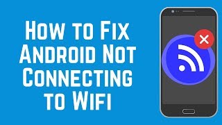 How to Fix Android Not Connecting to WiFi  6 Quick amp Easy Fixes [upl. by Rhoades63]