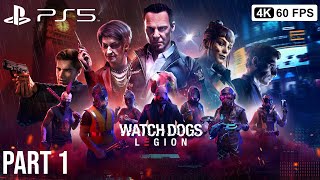 WATCH DOGS LEGION Gameplay Walkthrough Part 1 4K 60FPS PS5 No Commentary [upl. by Wolcott]