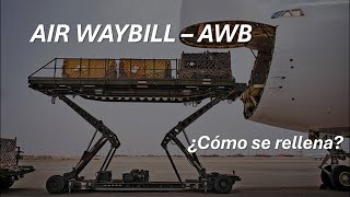 🛫 Cómo rellenar un Air Waybill AWB de forma clara y rápida [upl. by Aicilev]