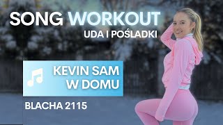 Kevin sam w domu  SONG WORKOUT  Taneczny trening na pośladki  BLACHA 2115 [upl. by Ettevets]