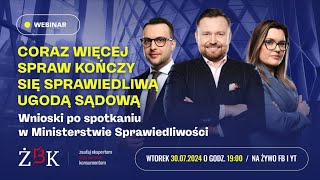 Coraz więcej spraw kończy się sprawiedliwą ugodą sądową Wnioski po spotkaniu w Min Sprawiedliwości [upl. by Pownall391]