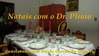 Natais com o Dr Plinio Correa de Oliveira [upl. by Inanaup]