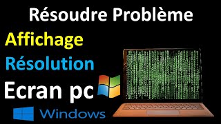 RESOUDRE LES PROBLEMES DAFFICHAGE RESOLUTION DECRAN WINDOWS 1011 [upl. by Geoffrey]