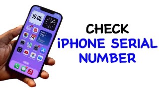 How to Check iPhone Serial Number [upl. by Airoled]