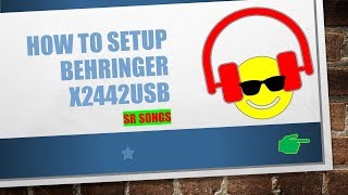 Quick Behringer X2442 USB Tutorial Mixer Setup Part 15 [upl. by Daria789]