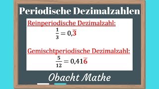 PERIODISCHE Dezimalzahlen  reinperiodisch gemischtperiodisch  schnellampeinfach erklärt ObachtMathe [upl. by Alleda604]