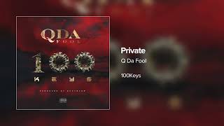 Q Da Fool  Private [upl. by Emirej]