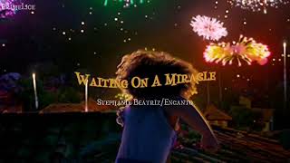 Waiting On A Miracle slowed  Stephanie Beatriz [upl. by Alejandra]