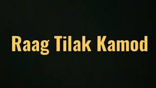 Raag Tilak Kamod  3rd year  Vocal [upl. by Igor463]