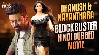 Dhanush amp Nayanthara Blockbuster Hindi Dubbed Movie HD  South Indian Hindi Dubbed Action Movies [upl. by Salbu]