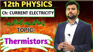 Thermistors  Heat Sensitive Resistor  FSc Class 12 PHYSICS  BY PGC [upl. by Jenni]