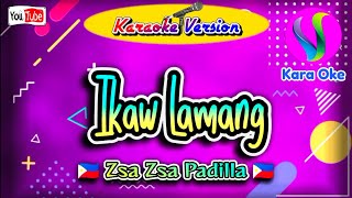 Ikaw Lamang  Zsazsa Padilla  Karaoke KaraOke [upl. by Aimo]