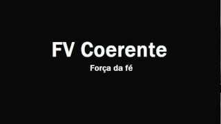 FV CoerenteForça da fé [upl. by Earle148]