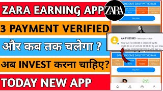 Zara Earning App Zara Earning App Real Or Fake  Zara App Kab Tak Chalega  Today New App [upl. by Labina746]