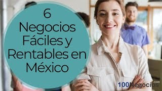 6 Negocios Fáciles y Rentables en México [upl. by Brahear]