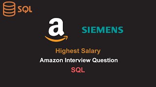 Highest Salary  Amazon Interview Question  SQL [upl. by Letsyrk885]