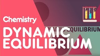 What Is Dynamic Equilibrium  Reactions  Chemistry  FuseSchool [upl. by Hsetih156]