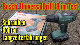 Bosch Akkuschrauber UniversalDrill 18 V Test und Erfahrung nach über einem Jahr nutzen [upl. by Yawnoc386]