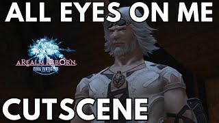 All Eyes on Me  FFXIV A Realm Reborn Cutscene Voiced [upl. by Nnyleuqcaj]