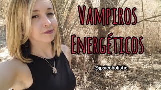 Vampiros energéticos [upl. by Aphrodite]