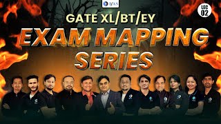 EXAM MAPPING SERIES LECTURE  02  GATE  XL  BT  EY EXAM 2024 [upl. by Eloccin44]