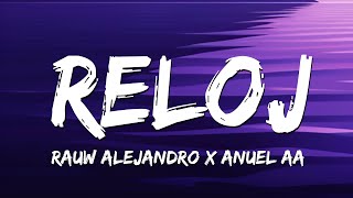 Reloj LetraLyrics  Rauw Alejandro Anuel AA Becky G AnittaMix Letra by Kilback [upl. by Miran]