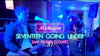 Seventeen Going under  Sam Fender Cover [upl. by Riba]