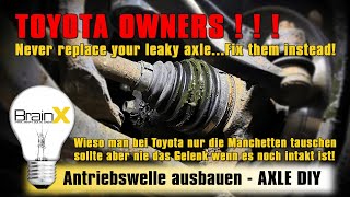 Antriebswelle ausbauen Antriebswellengelenk wechseln  Leaky Axle Fix TOYOTA [upl. by Aicener581]