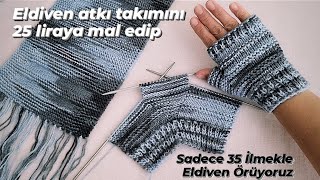 35 İlmekle Parmaksız Kolay Eldiven Yapılışı 🧶🎀handmade knit glove scarf crochet patik design pattern [upl. by Namso]