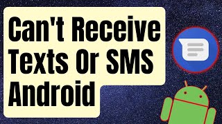 SOLVED Android Cant Receive Texts Or SMS Updated 2024 [upl. by Cchaddie]