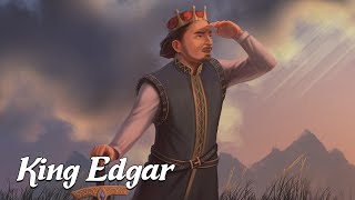 King Edgar The Peaceful British Kings amp Queens Explained [upl. by Gent]