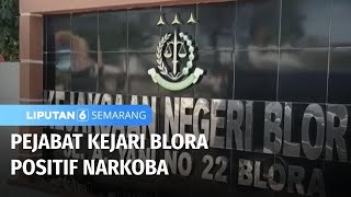 Pejabat Kejari Blora Ditangkap Terkait Narkoba  Liputan 6 Semarang [upl. by Rolecnahc]