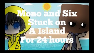 Mono and Six Stuck on a Island for 24 hours  Original  Gacha Club Little Nightmares [upl. by Lladnarc]