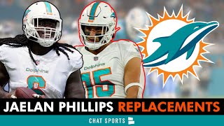 Jaelan Phillips Replacements Top EDGEs Dolphins Could Sign After Injury Ft Melvin Ingram [upl. by Nevsa]